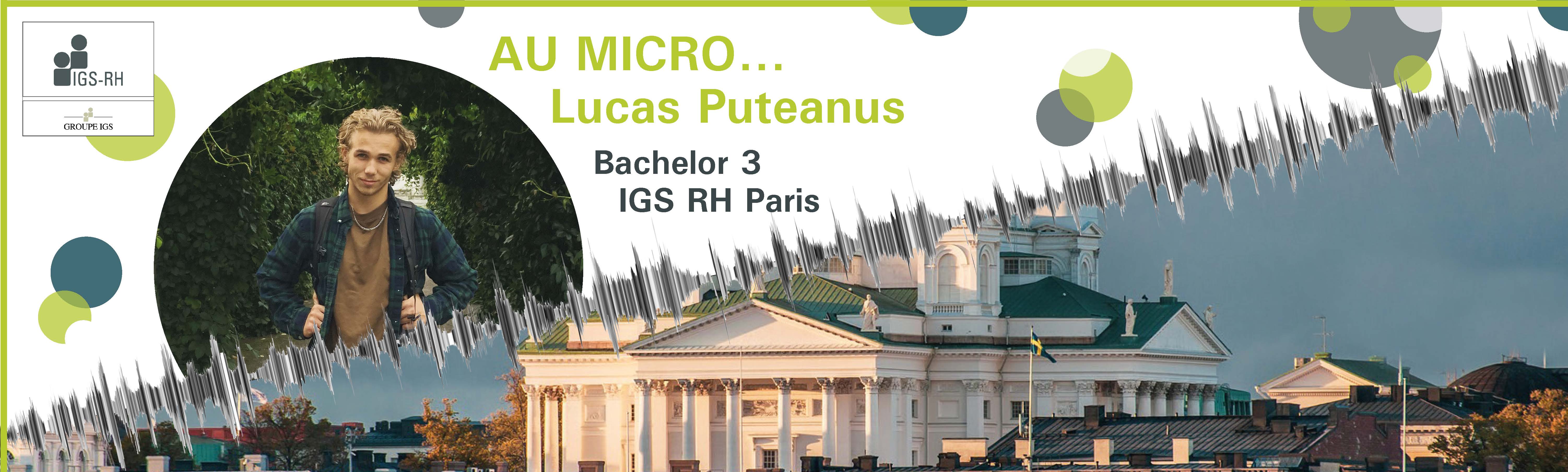Au micro ! Lucas Bachelor IGS RH PARIS