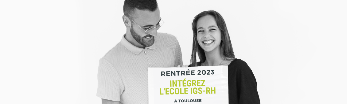 Rentrée 2023, intégrez l'Ecole IGS-RH à Toulouse